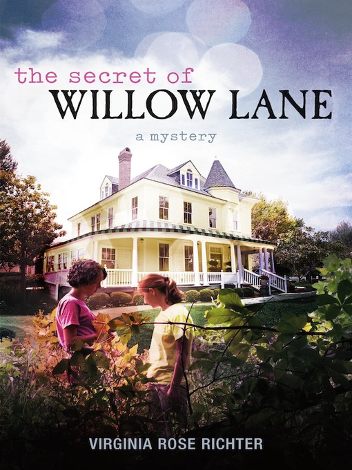 Title details for The Secret of Willow Lane by Virginia Rose Richter - Available